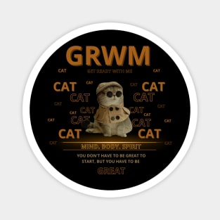 GRWM Cat Magnet